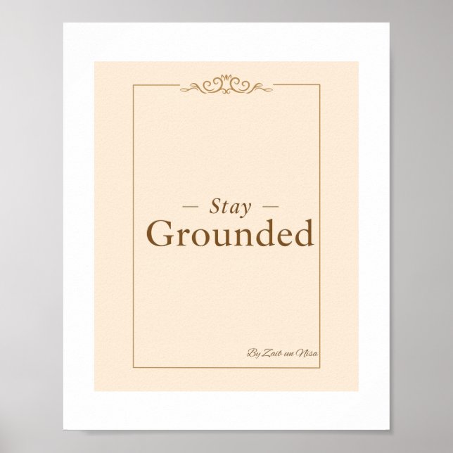 Stay Grounded – Minimal Zen Word Poster (Front)