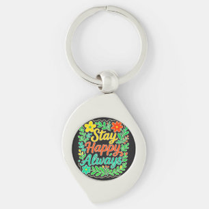 Stay Happy Always Motivational Quote Floral Design Key Ring