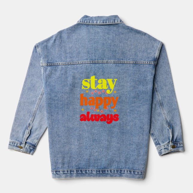 Stay Happy Always - Motivational Typography  Denim Jacket (Back)