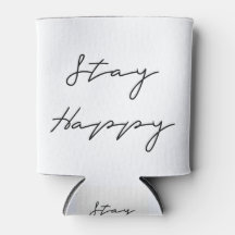 Stay Happy Can Cooler