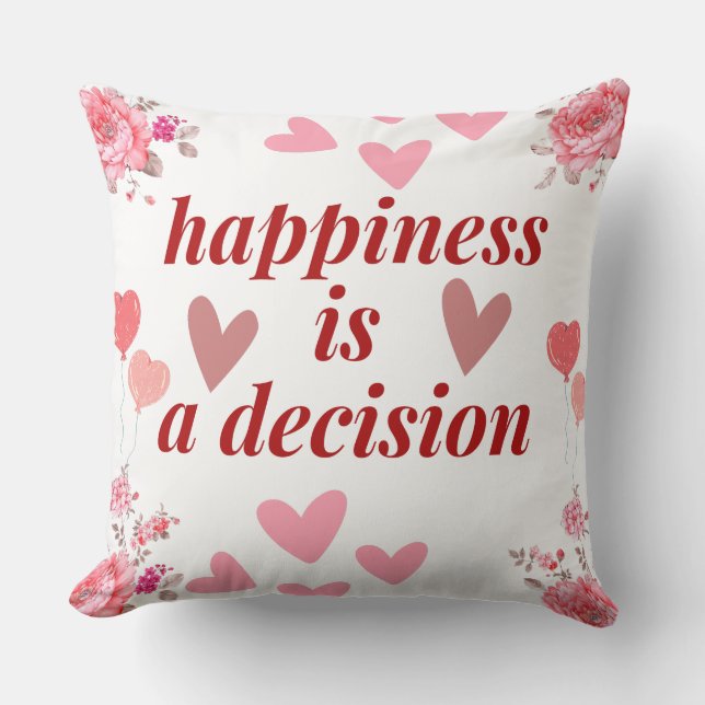Stay happy, enjoy life, happiness is a decision cushion (Front)