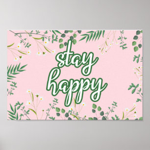Stay Happy Pastel Floral Poster
