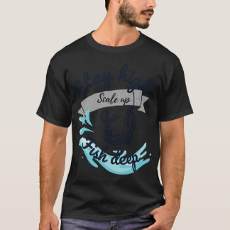 Stay High Fish Deep. T-Shirt