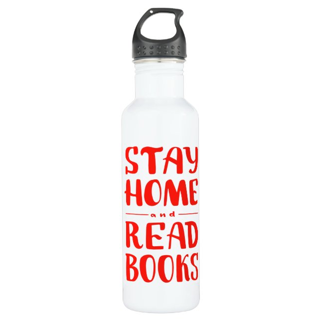 Stay Home and Read Books 710 Ml Water Bottle (Front)