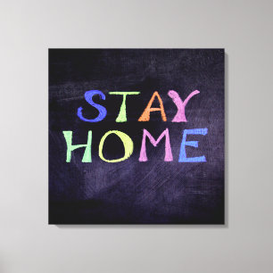 Stay Home Colourful on Chalk Board Canvas Print