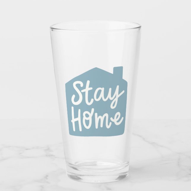 Stay Home Glass (Front)