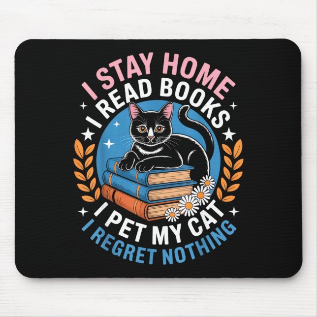 Stay home read books pet cat funny introvert nerd mouse mat (Front)
