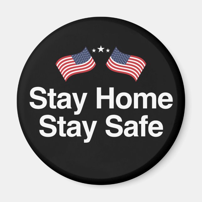 Stay Home Stay Safe | American Flags Magnet (Front)