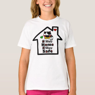 🏠😷#Stay Home Stay Safe Covid19 Quote Girls' T-Shirt