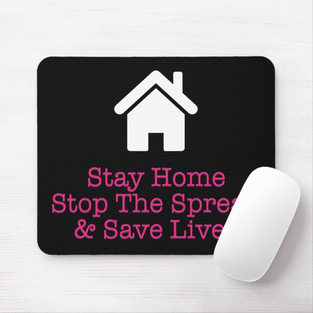 Stay Home Stop The Spread & Save Lives Mouse Mat (With Mouse)