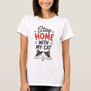 Stay Home With My Cat Cozy Introvert Cat Lover  T-Shirt