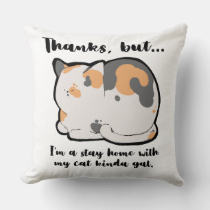 Stay Home With My Cat Kinda Gal Cushion
