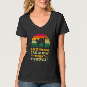 Stay Home with My Minskin Cat Funny Cat Mum Humour T-Shirt