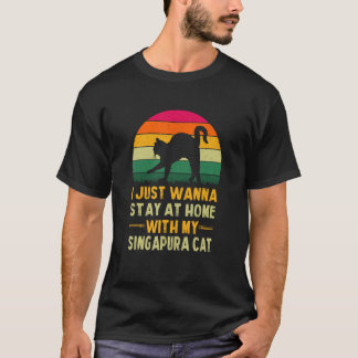 Stay Home with My Singapura Cat Funny Cat Mum Humo T-Shirt
