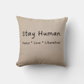 Stay Human Throw Pillow