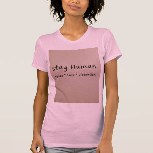 Stay Human Women's T-Shirt
