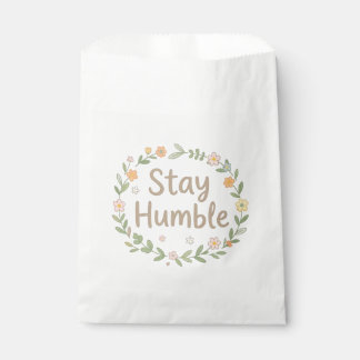 Stay humble earthy tones text on white favour bags