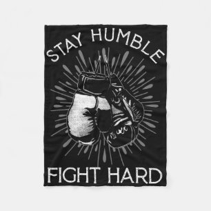 Stay Humble Hard Fight Boxing Gloves Fighting Boxe Fleece Blanket