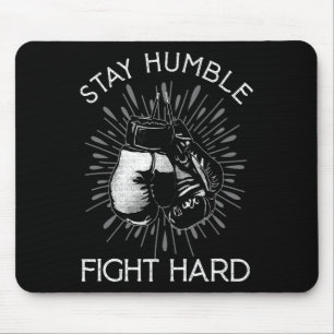 Stay Humble Hard Fight Boxing Gloves Fighting Boxe Mouse Mat