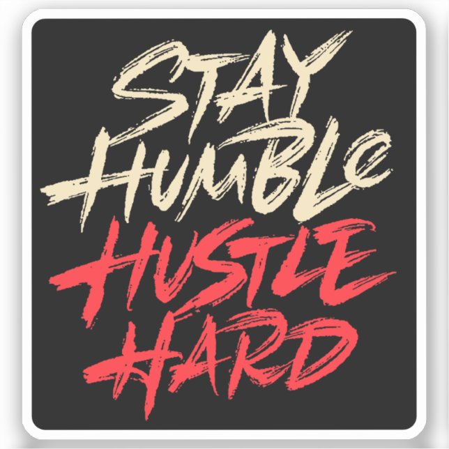 Stay humble hustle hard (Front)