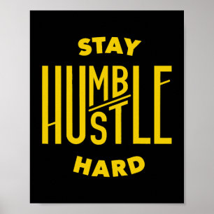 Stay Humble Hustle Hard 1 Poster