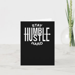 Stay Humble Hustle Hard - Inspirational - Arrow Gr Card
