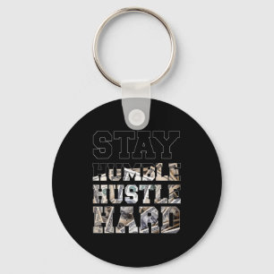 Stay Humble Hustle Hard Lifestyle Hip Hop Money Ch Key Ring