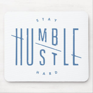 Stay Humble, Hustle Hard Mouse Mat