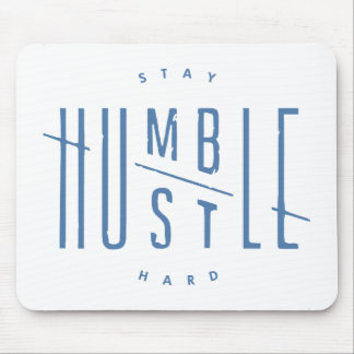 Stay Humble, Hustle Hard Mouse Mat