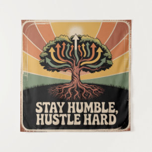 Stay Humble, Hustle Hard Tapestry