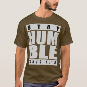 STAY HUMBLE JAMES 4 10 T-Shirt