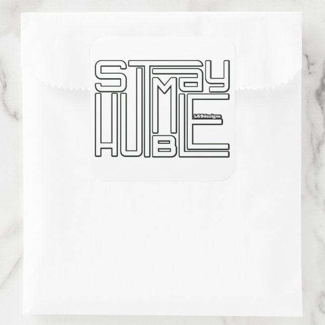 STAY HUMBLE motivational and inspirational        Square Sticker (Bag)