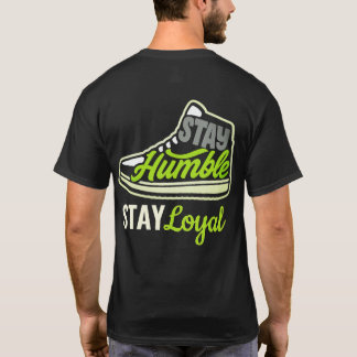 Stay Humble Sneaker T-Shirt
