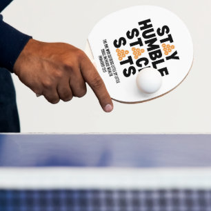STAY HUMBLE STACK SATS Crypto Ping Pong Paddle