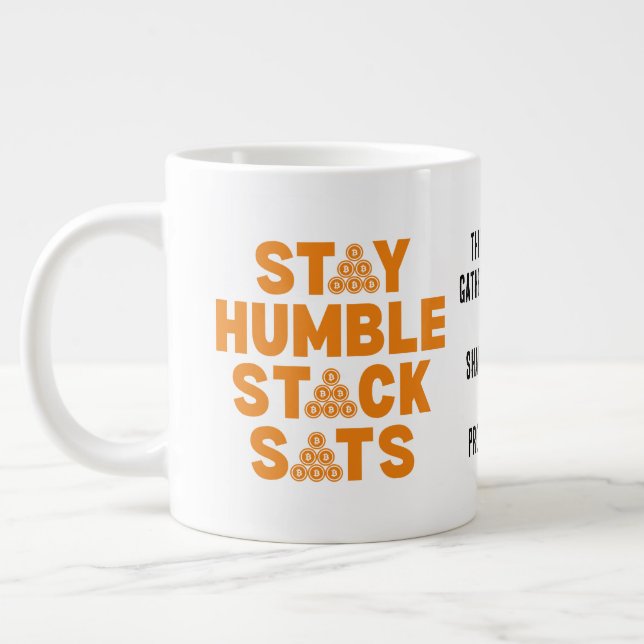 STAY HUMBLE STACK SATS Custom Bitcoin Investor  Large Coffee Mug (Left)