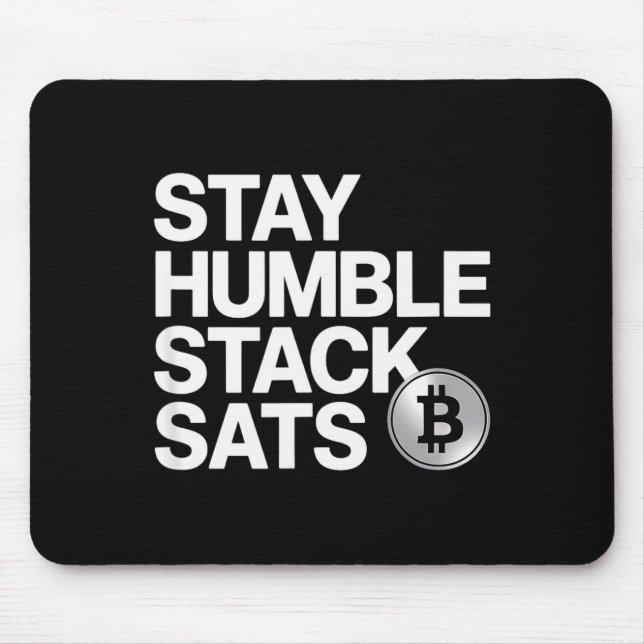 Stay Humble Stack Sats  Mouse Mat (Front)