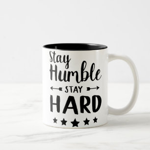 Stay Humble Stay Hard  Two-Tone Coffee Mug