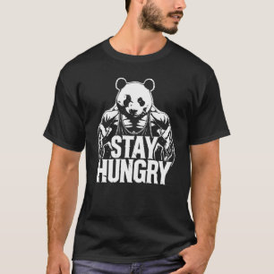 Stay Hungry, Gym Panda, Bodybuilding Motivational T-Shirt