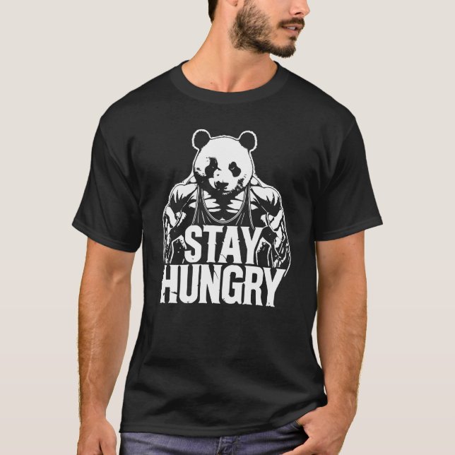 Stay Hungry, Gym Panda, Bodybuilding Motivational T-Shirt (Front)