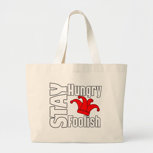 Stay Hungry, Stay Foolish Large Tote Bag (Front)