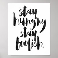Stay Hungry Stay Foolish