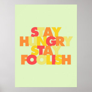 Stay Hungry Stay Foolish Poster