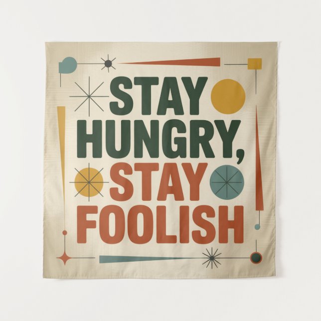 Stay Hungry, Stay Foolish Tapestry (Front)