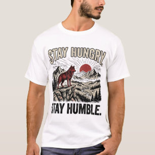 Stay Hungry Stay Humble Motivational Wolf Mountain T-Shirt