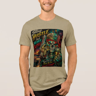 Stay Hustle Never Settle Skull Street Art T-Shirt Tri-Blend Shirt