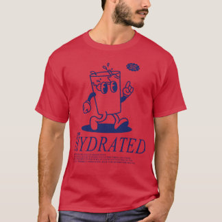 Stay Hydrated Drink Your Water T-Shirt