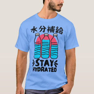 Stay Hydrated Japanese Water Bottles Vintage Desig T-Shirt