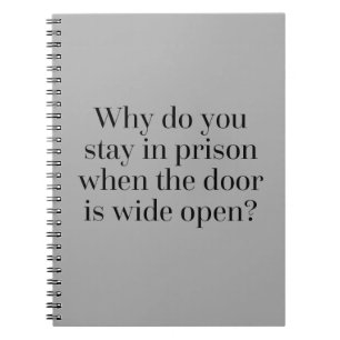 Stay In Prison Quote Notebook