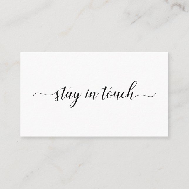Stay In Touch Elegant Black Script Minimal Business Card (Front)