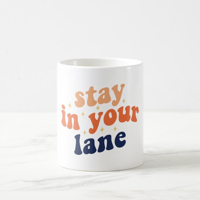 Stay In Your Lane Coffee Mug (Center)